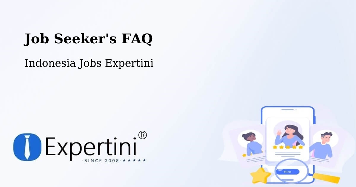 Job Seeker FAQ – Bandung - Indonesia Jobs Expertini